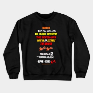 List Of Classic Car Chase Movies Crewneck Sweatshirt